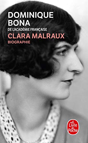 Clara Malraux: Biographie (Litterature & Documents) von Le Livre de Poche